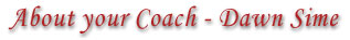 About your coach - Dawn Sime
