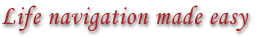 Life navigation made easy